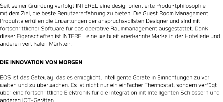 Seit seiner Gr ndung verfolgt INTEREL eine designorientierte Produktphilosophie mit dem Ziel, die beste Benutzererfah...